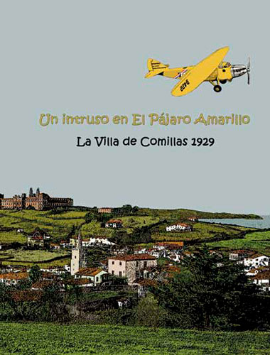 El pajaro Amarillo novelas ambientadas en Comillas